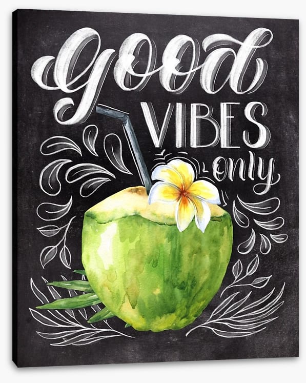 Good vibes only