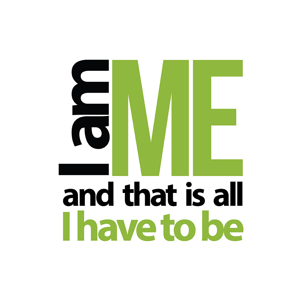 I am me