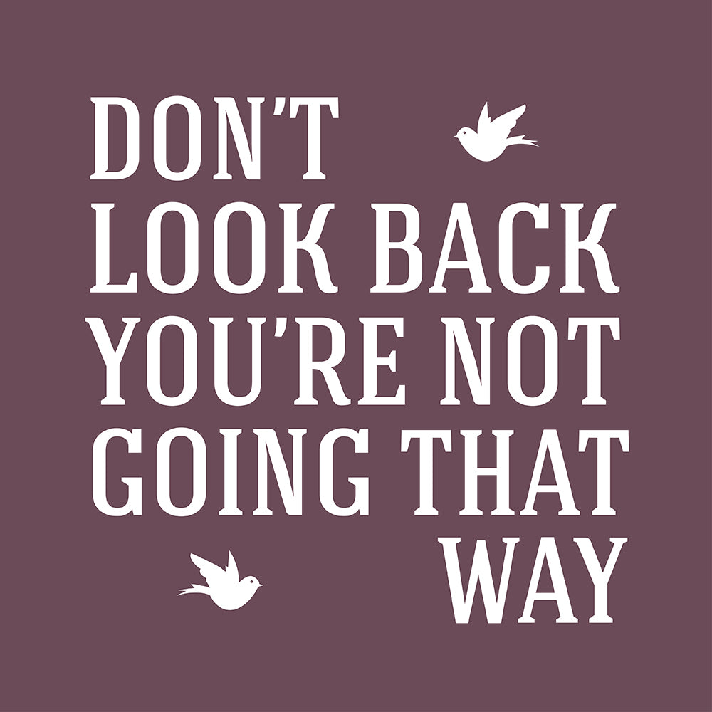Don't look back