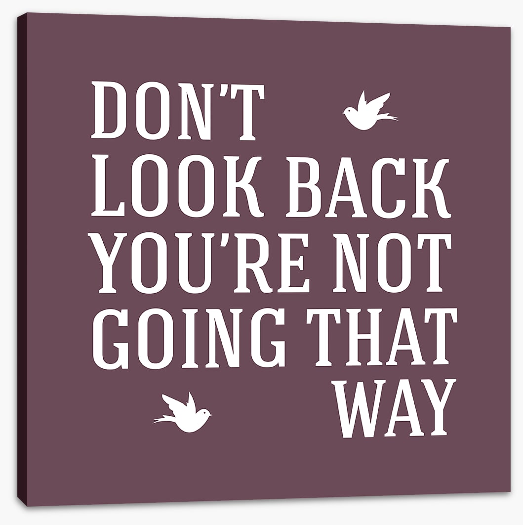 Don't look back