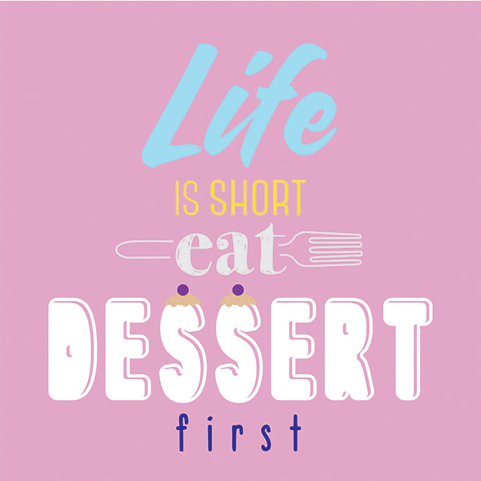 Eat dessert first