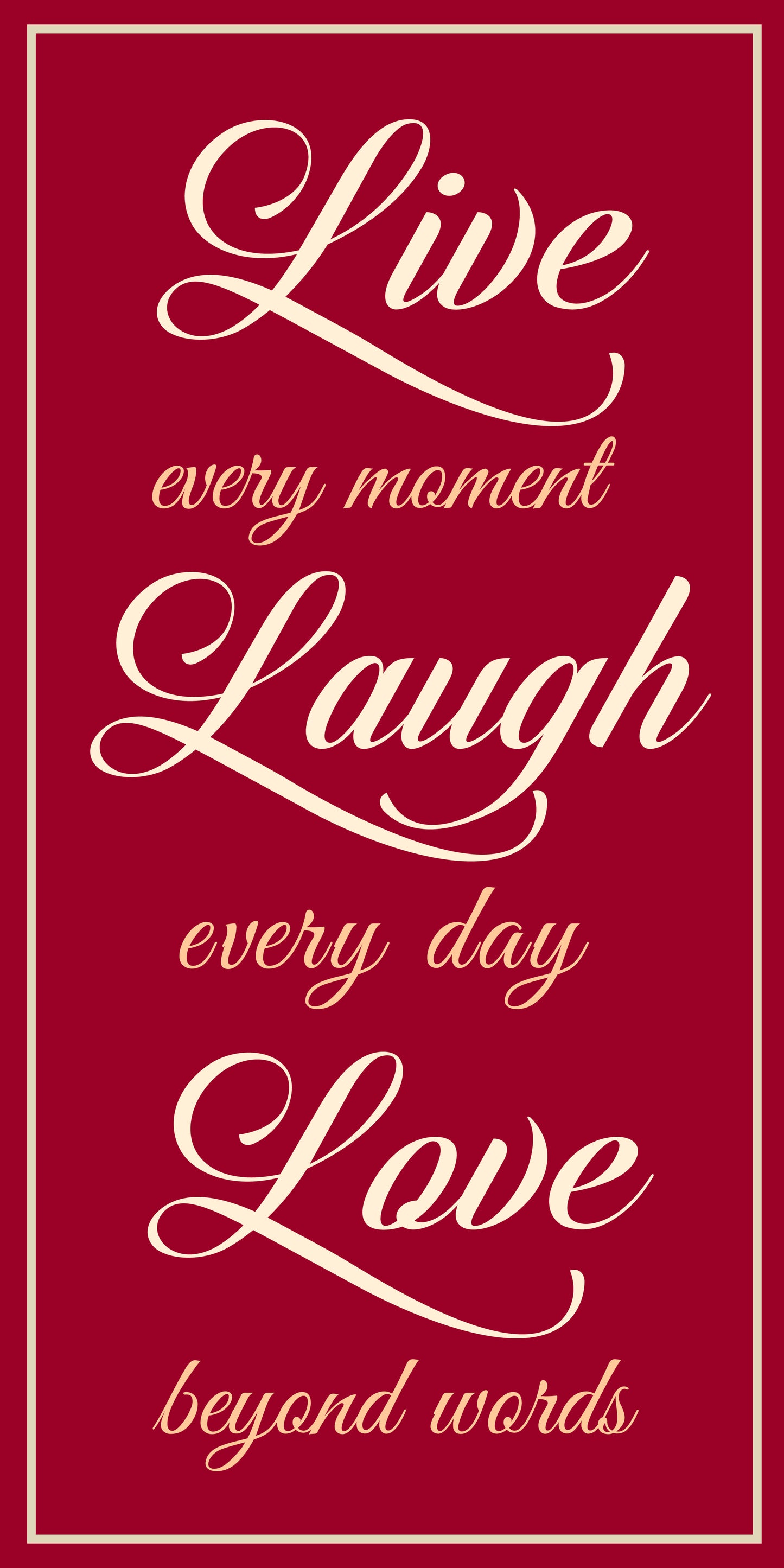 Live every moment