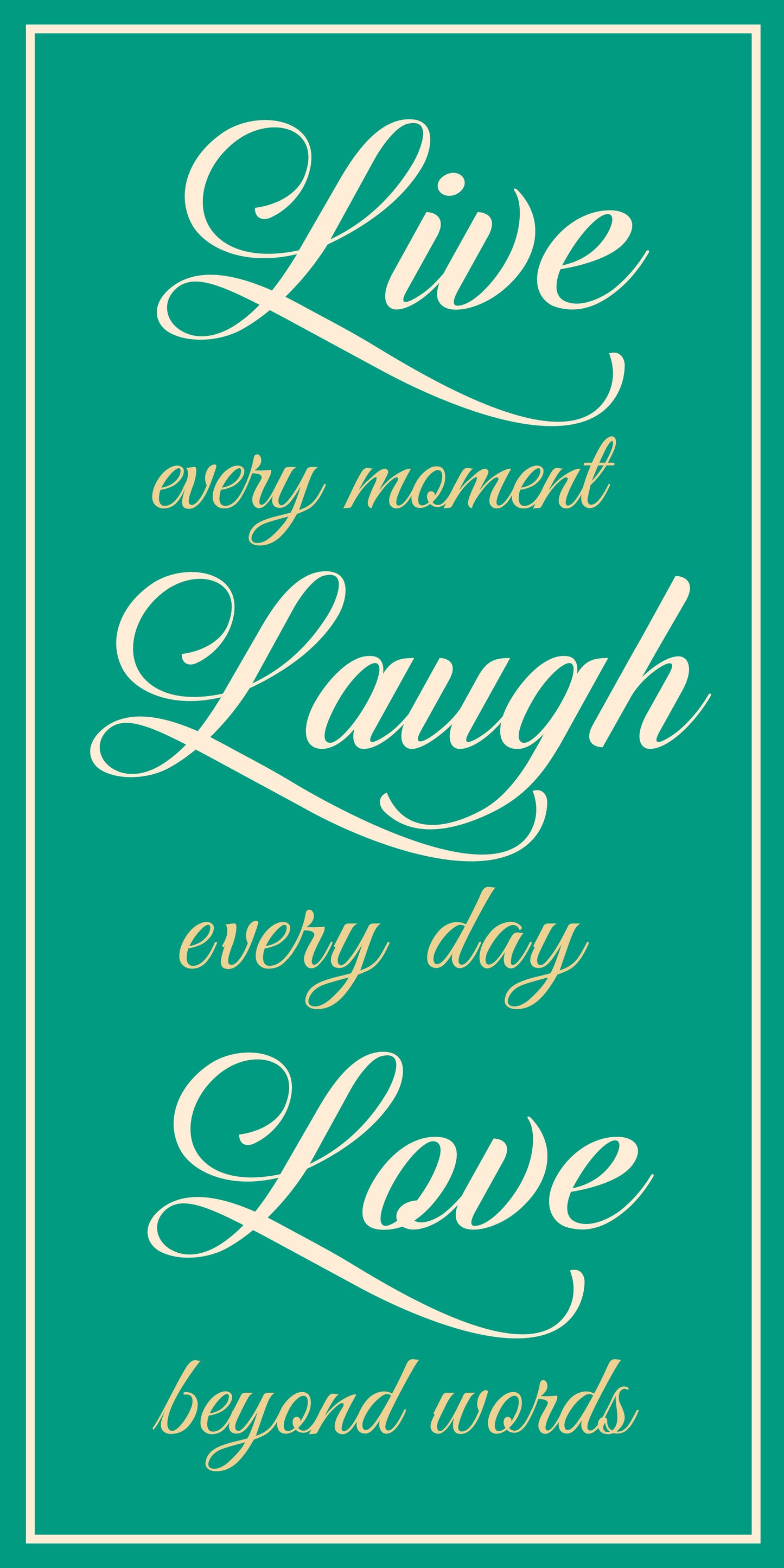 Live every moment
