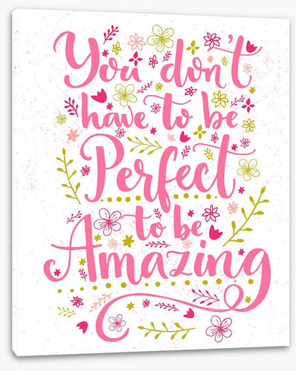 To be amazing