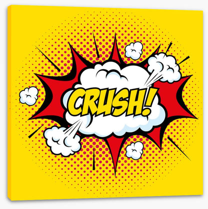 Crush!