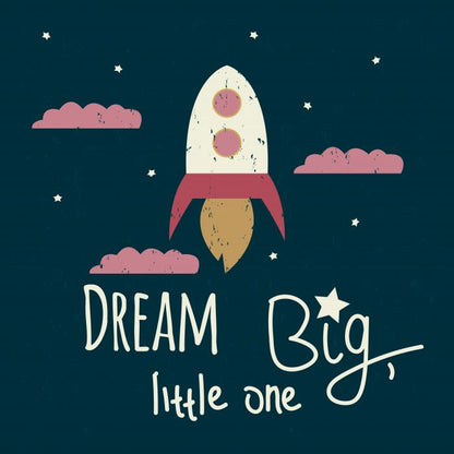 Dream big