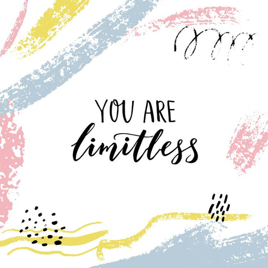 You are limitless