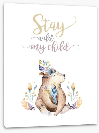 Stay wild my child