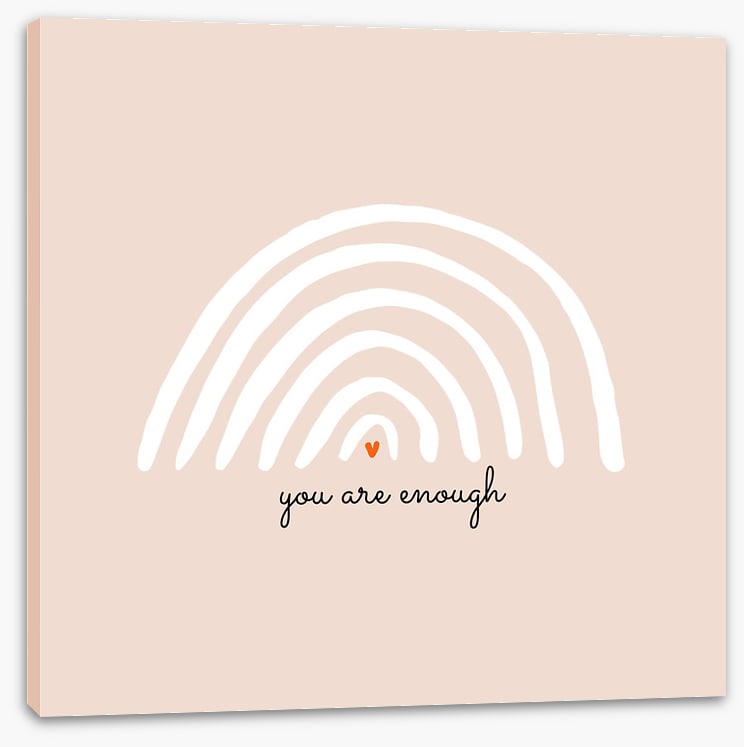 You are enough