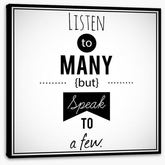Listen to many
