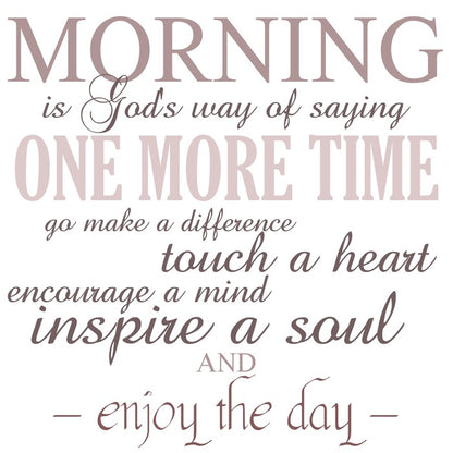 Morning is...