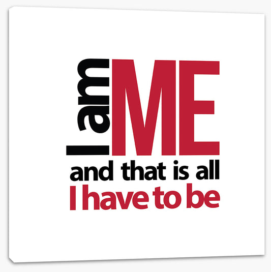 I am me