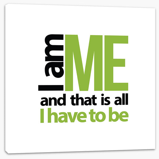 I am me