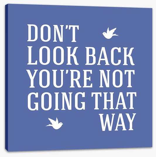 Don't look back