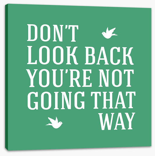 Don't look back
