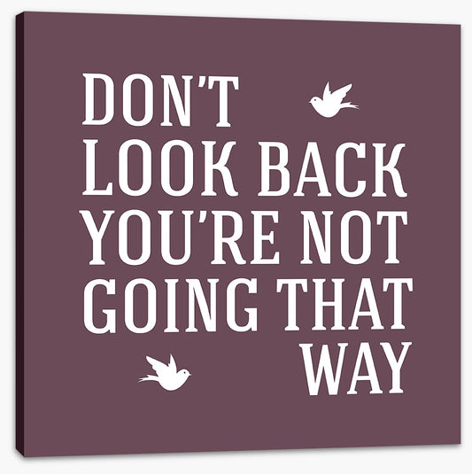 Don't look back