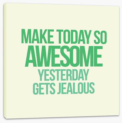 Make today awesome