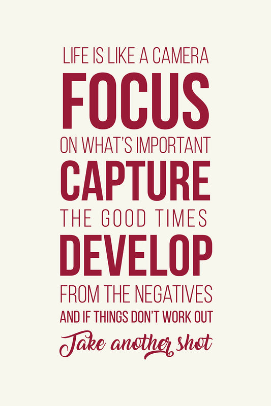 Life is like a camera