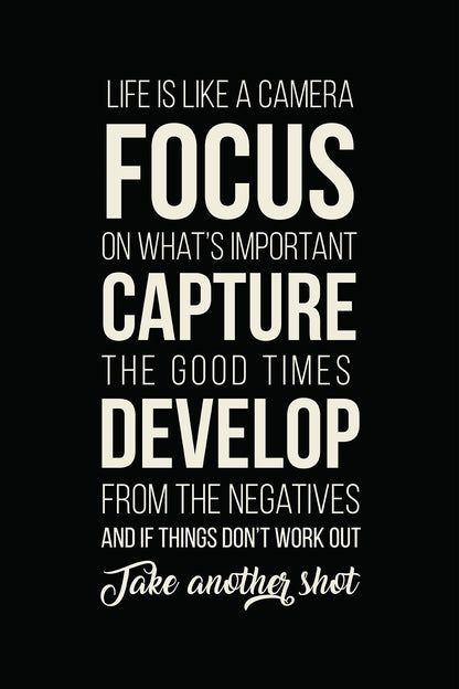 Life is like a camera