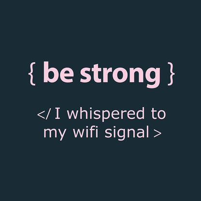 Be strong
