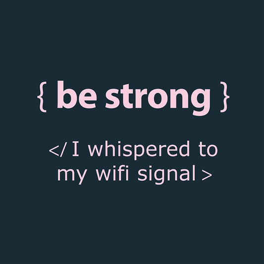 Be strong