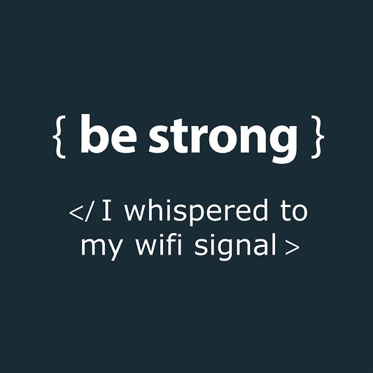 Be strong