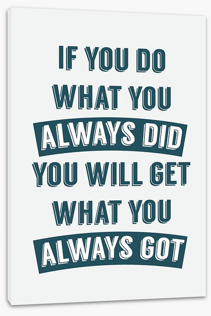 Always did