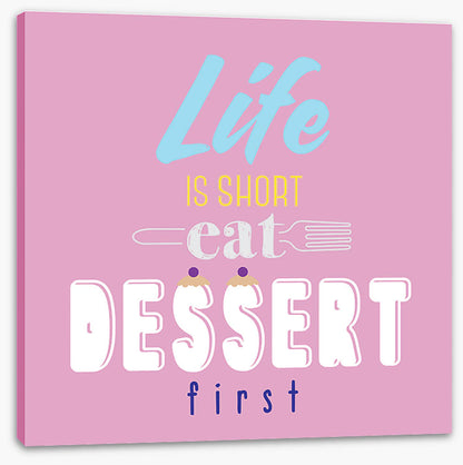 Eat dessert first