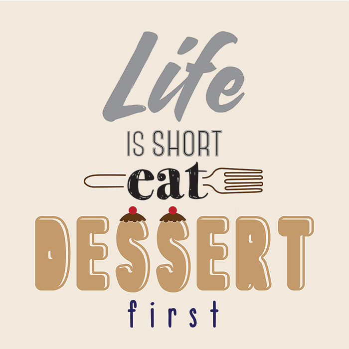 Eat dessert first