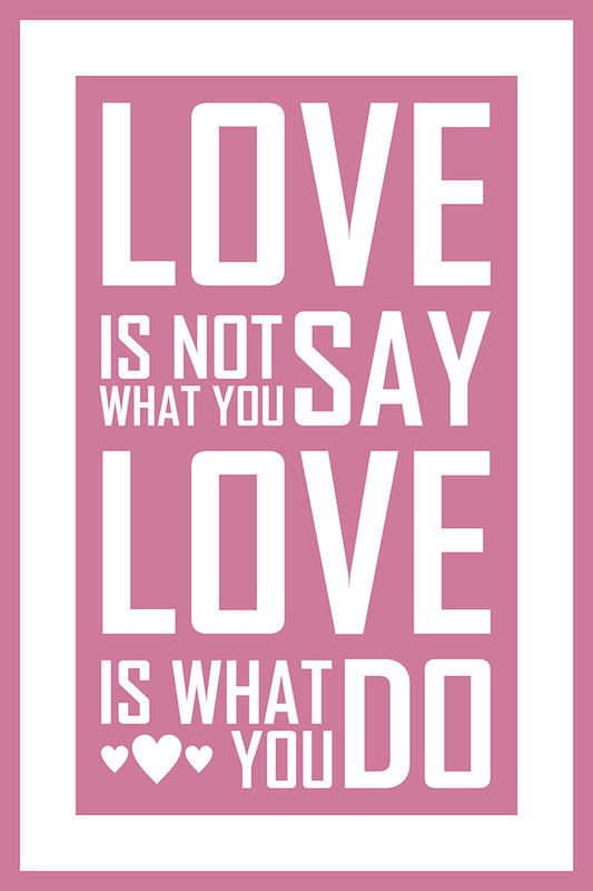 Love is what you do