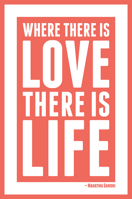 Love is life
