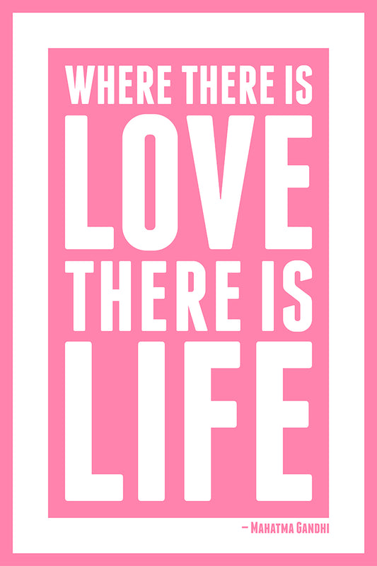 Love is life