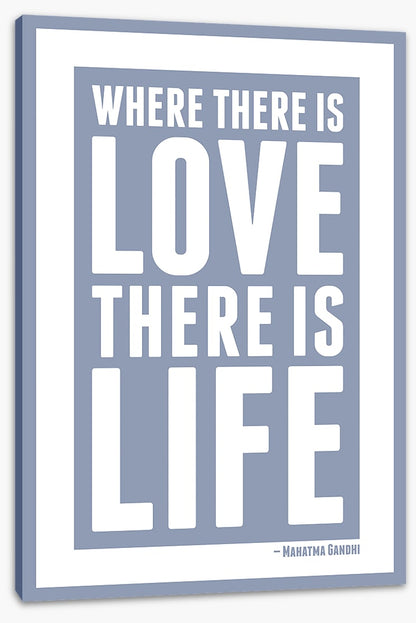 Love is life