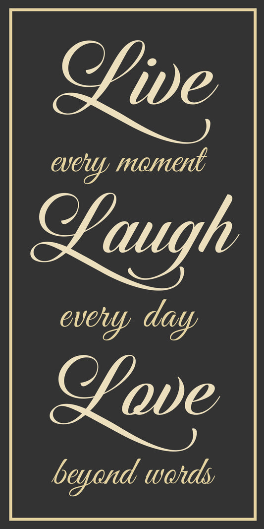 Live every moment