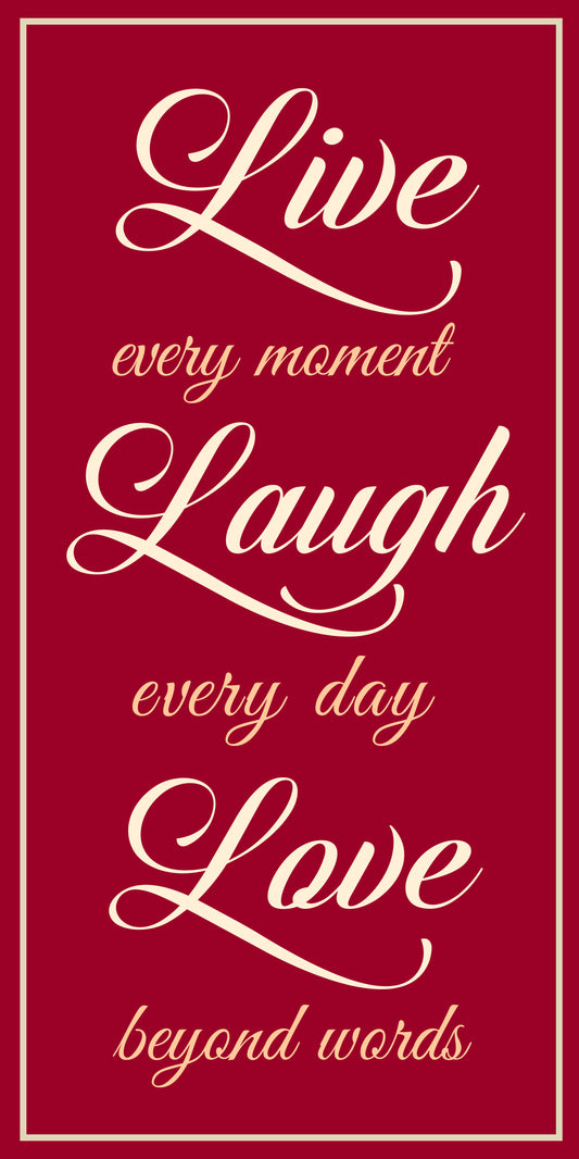 Live every moment