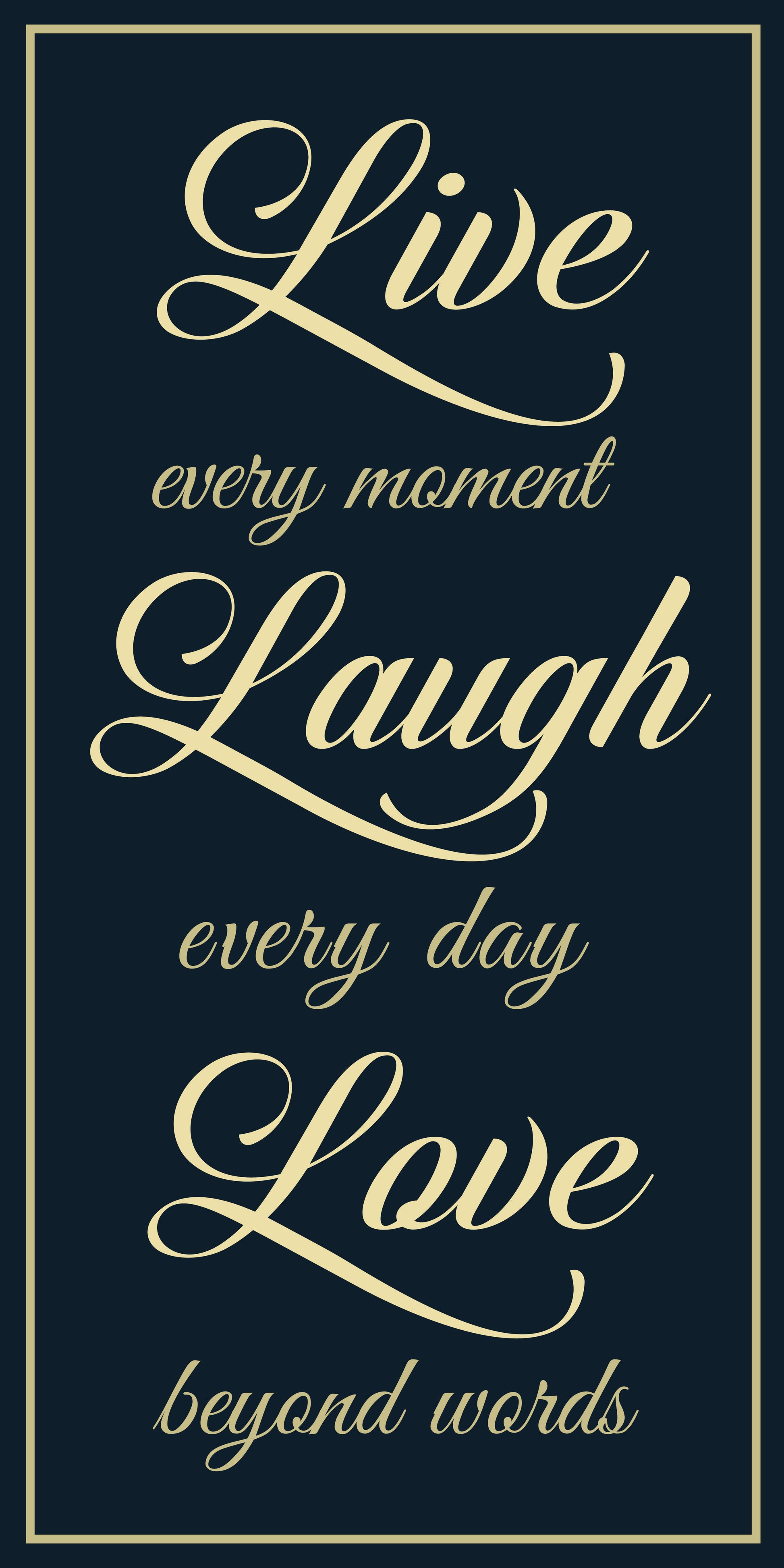 Live every moment