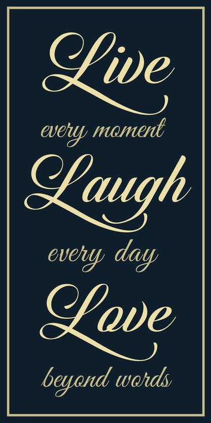 Live every moment