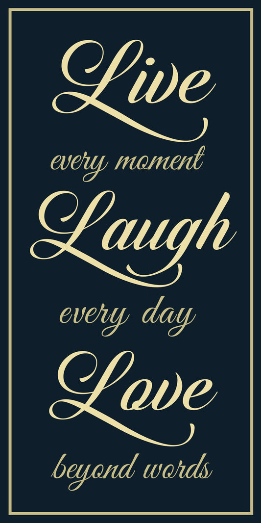 Live every moment