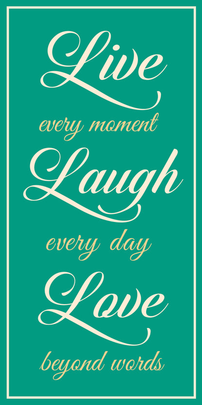 Live every moment