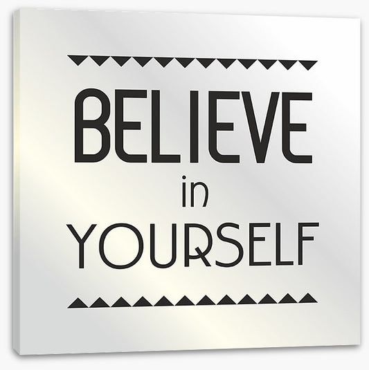 Believe in yourself