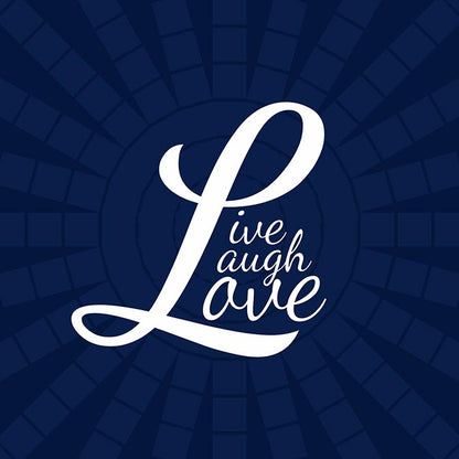 Live, laugh, love