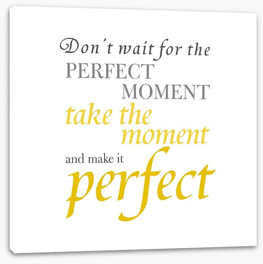 The perfect moment