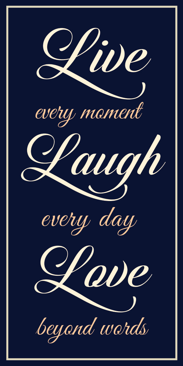 Live every moment (Custom)