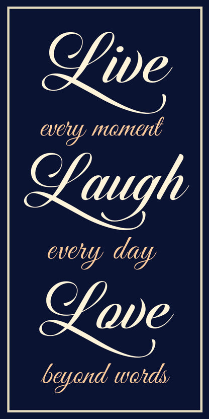 Live every moment (Custom)