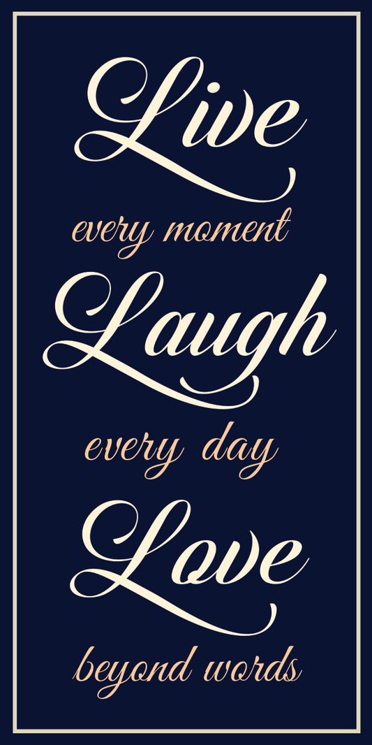 Live every moment (Custom)