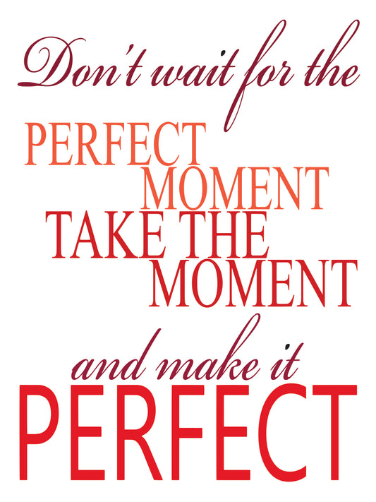 The perfect moment (Custom)